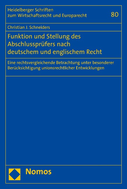 Funktion und Stellung des Abschlussprüfers nach deutschem und englischem Recht - Christian J. Schneiders