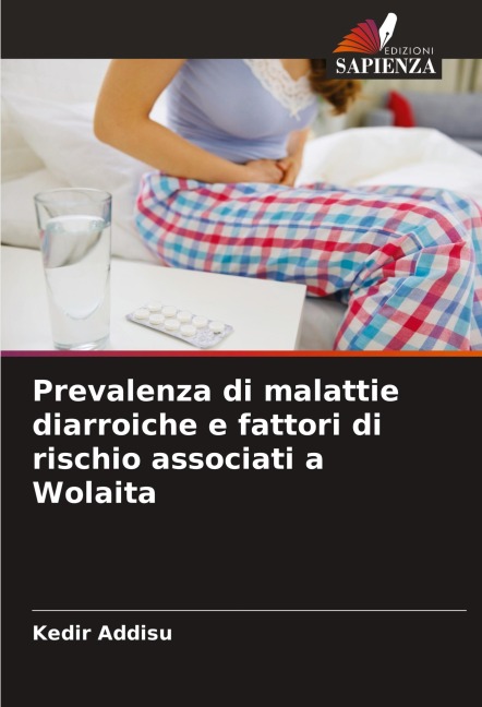 Prevalenza di malattie diarroiche e fattori di rischio associati a Wolaita - Kedir Addisu