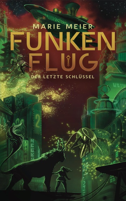 Funkenflug (Der letzte Schlüssel 2) - Marie Meier