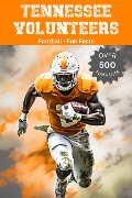 Cover-Bild zum Titel 'Tennessee Volunteers Football Fun Facts' von 'Trivia Ape'