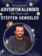 Cover-Bild zum Titel 'Der inoffizielle Adventskalender für Fans von Steffen Henssler' von 'Ella Becker'