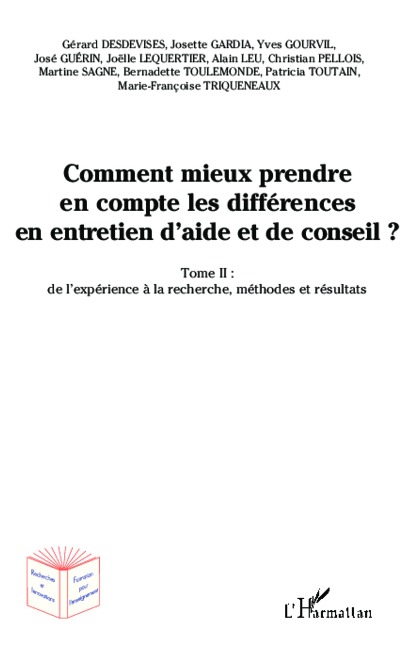 Comment mieux prendre en compte les différences en entretien d'aide et de conseil ? - Gérard Desdevises, Marie-Françoise Trinqueneaux, Christian Pellois, Josette Gardia, Yves Gourvil