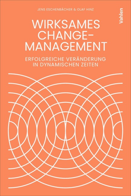 Wirksames Change-Management - Jens Eschenbächer, Olaf Hinz