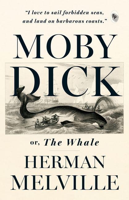 Moby Dick Or, the Whale - Herman Melville