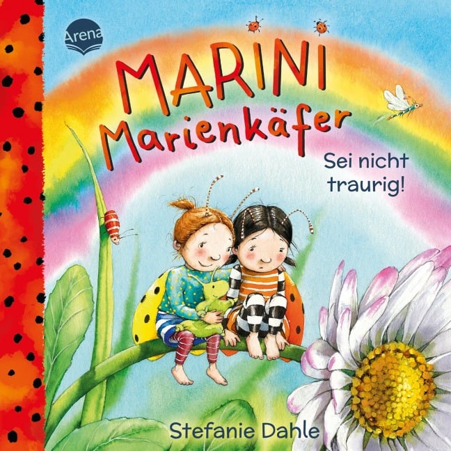 Marini Marienkäfer. Sei nicht traurig! - Stefanie Dahle