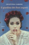 Cover-Bild zum Titel 'Il giardino dei fiori segreti' von 'Cristina Caboni'
