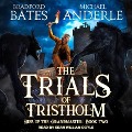 Cover-Bild zum Titel 'The Trials of Tristholm Lib/E' von 'Michael Anderle, Bradford Bates'