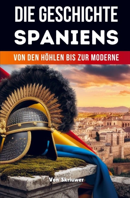 Die Geschichte der Spaniens - Auke de Haan