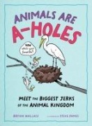 Cover-Bild zum Titel 'Animals Are A-Holes' von 'Brynn Wallace'