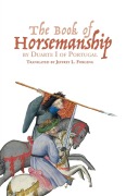 Cover-Bild zum Titel 'Book of Horsemanship by Duarte I of Portugal' von 'Jeffrey L Forgeng'