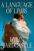 A Language of Limbs - Dylin Hardcastle