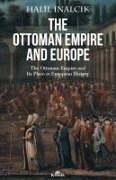 Cover-Bild zum Titel 'The Ottoman Empire and Europe' von 'Halil Inalcik'