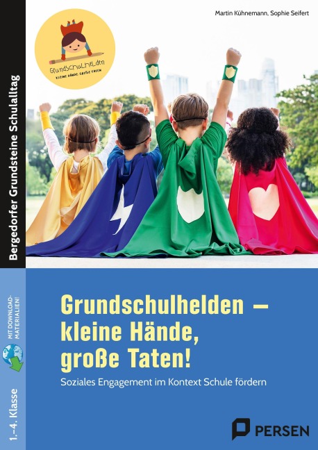 Grundschulhelden - kleine Hände, große Taten! - Martin Kühnemann, Sophie Seifert