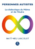 Cover-Bild zum Titel 'Personnes autistes' von 'Matthieu Lancelot'
