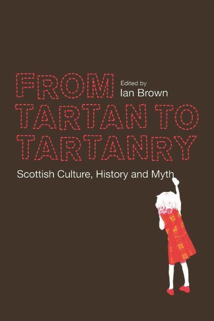 From Tartan to Tartanry - 