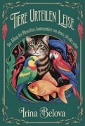 Cover-Bild zum Titel 'Tiere urteilen leise' von 'Irina Belova'