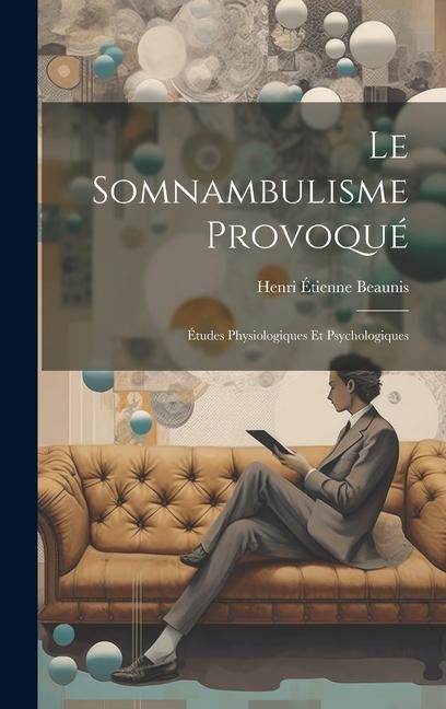 Le somnambulisme provoqué - 