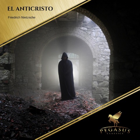 El Anticristo - Friedrich Wilhelm Nietzsche