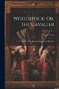 Cover-Bild zum Titel 'Woodstock; Or, the Cavalier: A Tale of the Year Sixteen Hundred and Fifty-One; Volume 1' von 'Walter Scott'