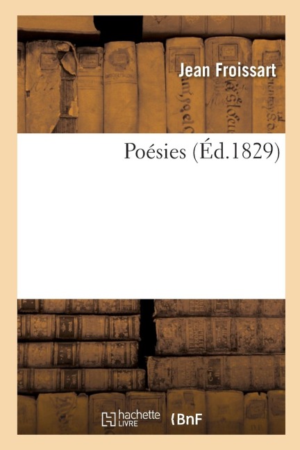 Poésies - Jean Froissart