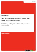 Cover-Bild zum Titel 'Der Internationale Strafgerichtshof und seine Befriedungsfunktion' von 'Brit Harder'