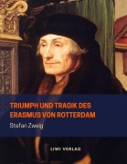 Cover-Bild zum Titel 'Triumph und Tragik des Erasmus von Rotterdam' von 'Stefan Zweig'