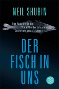 Cover-Bild zum Titel 'Der Fisch in uns' von 'Neil Shubin'