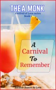 Cover-Bild zum Titel 'A Carnival To Remember (Festival of Love, #1)' von 'Thea Monk'