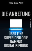Cover-Bild zum Titel 'Die Anbetung' von 'Marie-Luise Wolff'