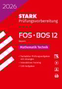 Cover-Bild zum Titel 'STARK Mathematik T 12. Klasse - Abitur FOS/BOS 2026 Bayern - Prüfungsvorbereitung' von ''