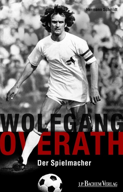 Wolfgang Overath - Herrmann Schmidt