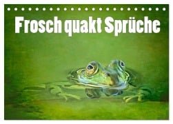 Frosch quakt Sprüche (Tischkalender 2025 DIN A5 quer), CALVENDO Monatskalender - Liselotte Brunner-Klaus