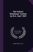 Cover-Bild zum Titel 'The Valiant Welshman "written by R.A., Gent" 1615' von 'Robert Armin'