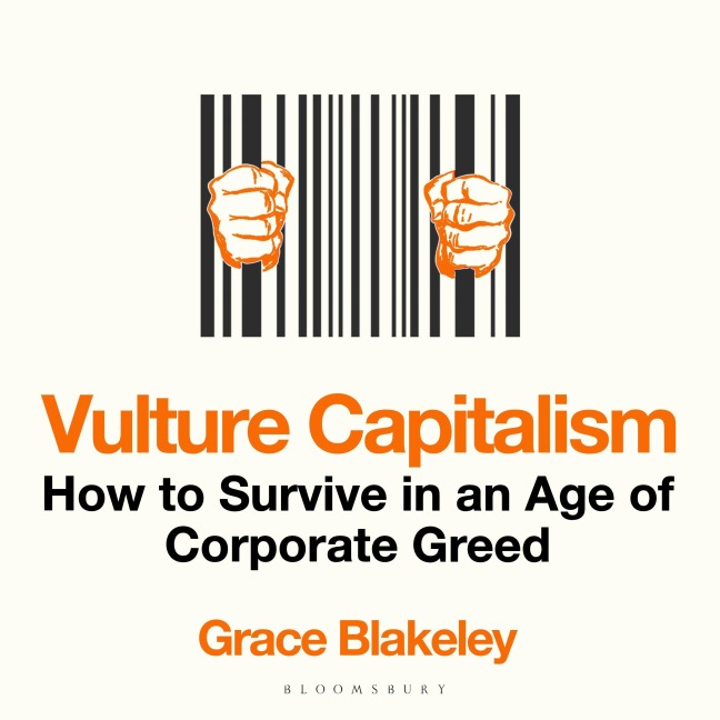 Vulture Capitalism - Grace Blakeley