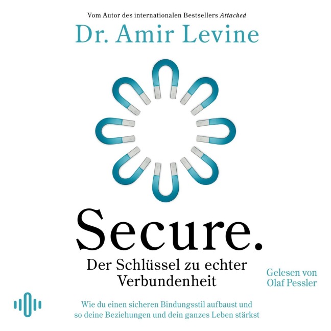 Secure. Der Schlüssel zu echter Verbundenheit - Amir Levine