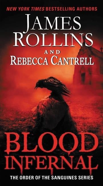 Blood Infernal - James Rollins, Rebecca Cantrell