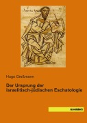 Cover-Bild zum Titel 'Der Ursprung der israelitisch-jüdischen Eschatologie' von 'Hugo Greßmann'