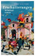 Cover-Bild zum Titel 'Erschütterungen' von 'Gary Victor'