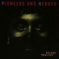 Cover-Bild zum Titel 'Pioneers And Heroes' von 'Erlend Krauser'