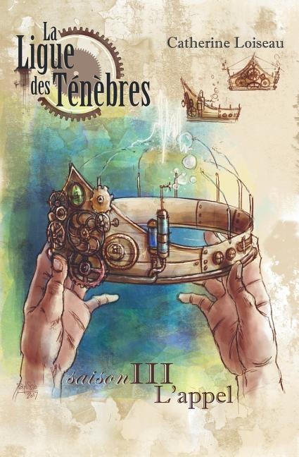 La Ligue des ténèbres - Saison 3 - Catherine Loiseau
