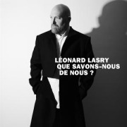 Cover-Bild zum Titel 'Que savons-nous de nous? (w/S.Vartan/Ch.Rampling/J' von 'Leonard Lasry'