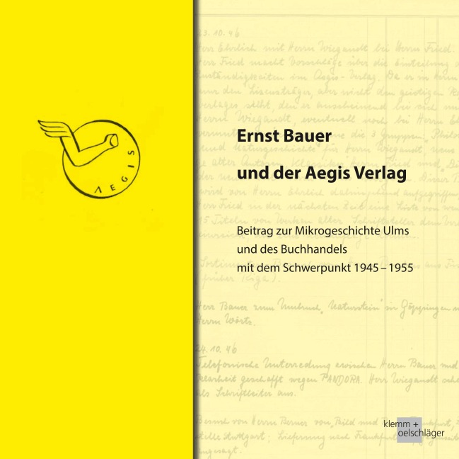 Ernst Bauer und der Aegis Verlag - Ernst Joachim Bauer