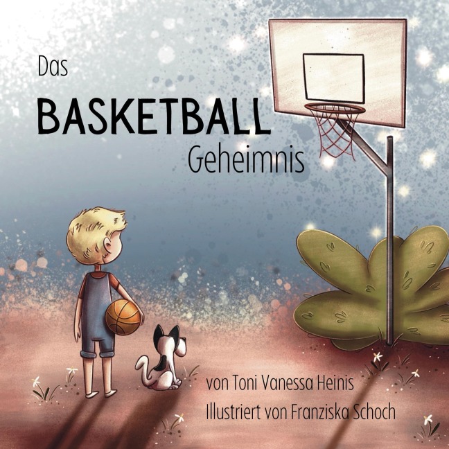 Das Basketball Geheimnis - Toni Vanessa Heinis