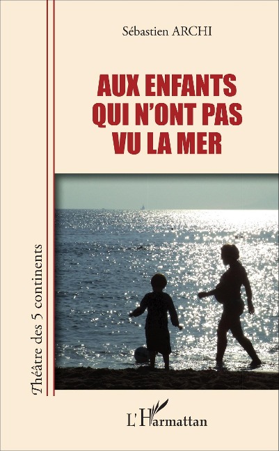 Aux enfants qui n'ont pas vu la mer - Archi