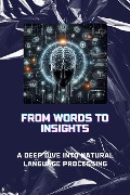 From Words to Insights: A Deep Dive into Natural Language Processing - Sheldon Morgan David