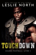 Cover-Bild zum Titel 'Touchdown (Sharks Football Serie, #3)' von 'Leslie North'