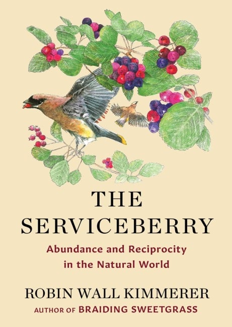 The Serviceberry - Robin Wall Kimmerer