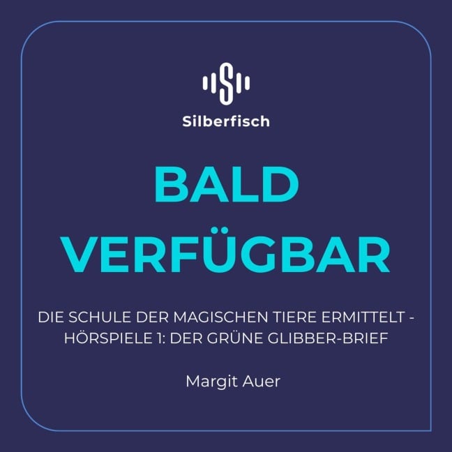 Die Schule der magischen Tiere ermittelt Neuausgabe 1: Der grüne Glibber-Brief - Margit Auer