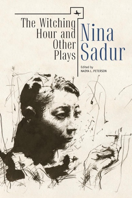 The Witching Hour and Other Plays by Nina Sadur - Nina Sadur