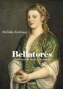 Cover-Bild zum Titel 'Bellatores' von 'Michèle Andrieux'